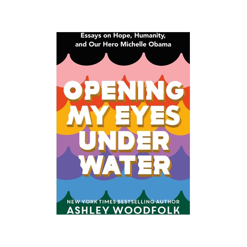 Opening My Eyes Underwater - by  Ashley Woodfolk (Hardcover), 1 of 2