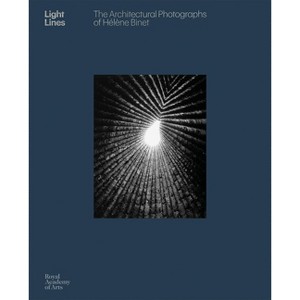 Light Lines: The Architectural Photographs of Hélène Binet - (Hardcover) - 1 of 1