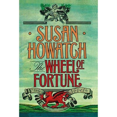 Wheel of Fortune - by  Susan Howatch (Paperback)