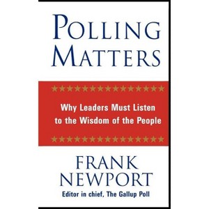 Polling Matters - by  Frank Newport (Hardcover) - 1 of 1