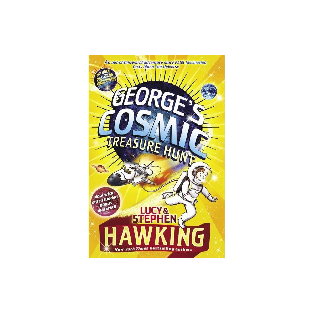 Georges Cosmic Treasure Hunt - (Georges Secret Key) by Lucy Hawking & Stephen Hawking (Paperback)