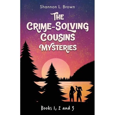 The Crime-Solving Cousins Mysteries Bundle - by  Shannon L Brown (Paperback)