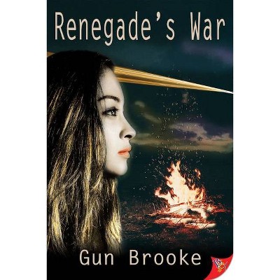 Renegade's War - by  Gun Brooke (Paperback)