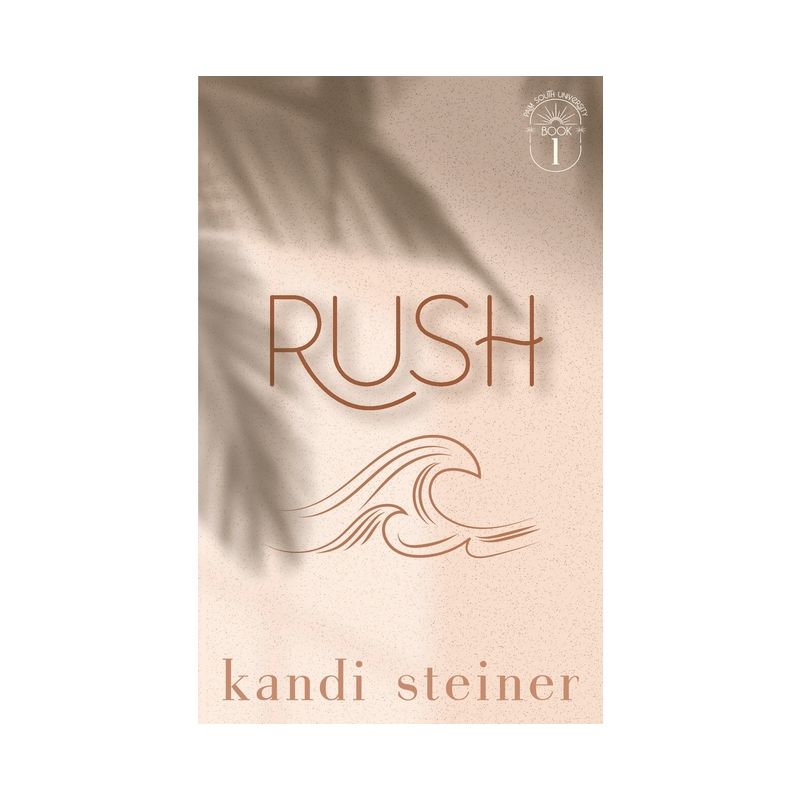 Rush - by  Kandi Steiner (Paperback), 1 of 2