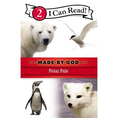 Polar Pals - (I Can Read! / Made by God) by  Zondervan (Paperback)