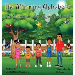 The Affirming Alphabets - by  Crystal M Chambers (Hardcover) - 1 of 1
