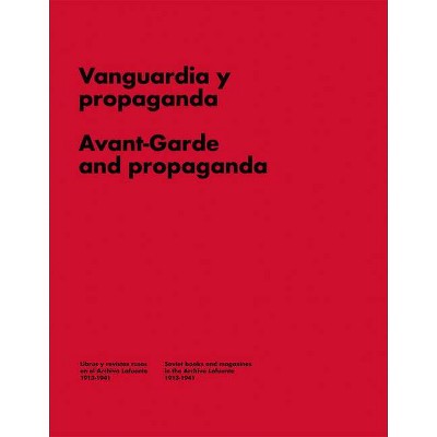 Avant-Garde and Propaganda - (Paperback)