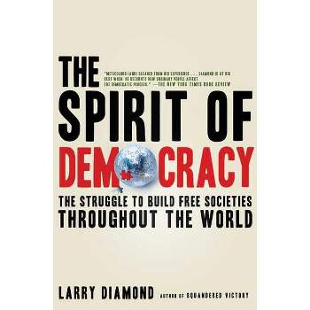 Spirit of Democracy - by  Larry Diamond (Paperback)