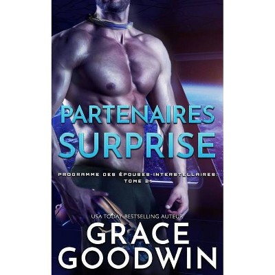 Partenaires Surprise - (Programme Des Épouses Interstellaires) by  Grace Goodwin (Paperback)