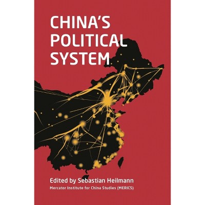 China's Political System - by  Sebastian Heilmann (Hardcover)
