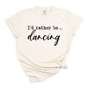 Simply Sage Market I'd Rather Be Dancing Garment Dyed Tee - 2 of 4