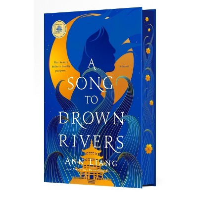 A Song to Drown Rivers - by  Ann Liang (Hardcover)