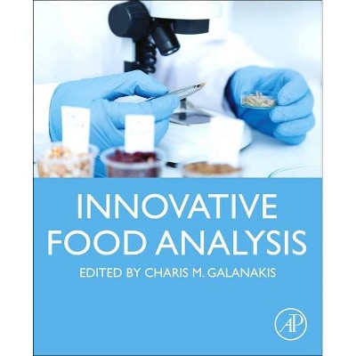 Innovative Food Analysis - by  Charis M Galanakis (Paperback)