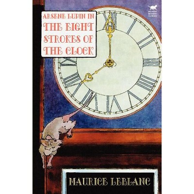 Arsene Lupin in The Eight Strokes of the Clock - by Maurice LeBlanc