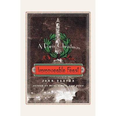 Immoveable Feast - by  John Baxter (Paperback)