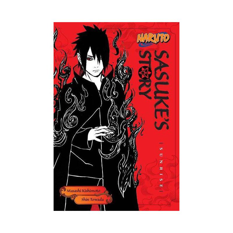 Naruto: Sasuke's Story--Sunrise - (Naruto Novels) by  Shin Towada (Paperback), 1 of 2