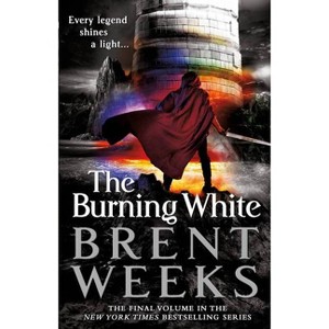 The Burning White - (Lightbringer) by Brent Weeks - 1 of 1