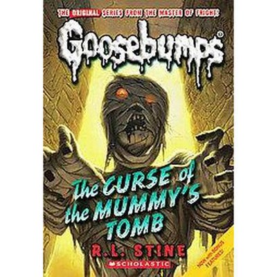 The Curse of the Mummy's Tomb ( Goosebumps) (Reprint) (Paperback) by R. L. Stine