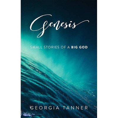 Genesis - by  Georgia Tanner (Paperback)