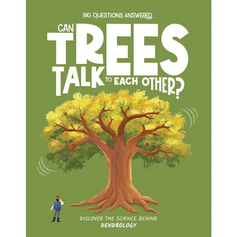 Can Trees Talk to Each Other? - (The Big Questions Answered) by  Olivia Watson (Hardcover) - image 1 of 1