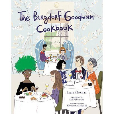 The Bergdorf Goodman Cookbook - (Hardcover)