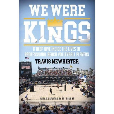 We Were Kings - by  Travis Mewhirter (Paperback)