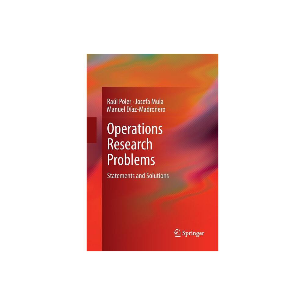 Operations Research Problems - by Ral Poler & Josefa Mula & Manuel Daz-Madroero (Paperback)