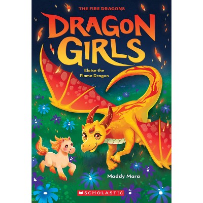 Eloise the Flame Dragon (Dragon Girls #16) - by  Maddy Mara (Paperback)