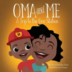 Oma and Me - by  Cherry Charleston Harris (Paperback)