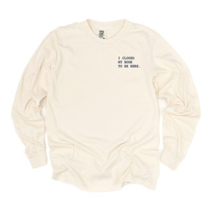 Simply Sage Market Embroidered I Closed My Book To Be Here Garment Dyed Long Sleeve - 1 of 4