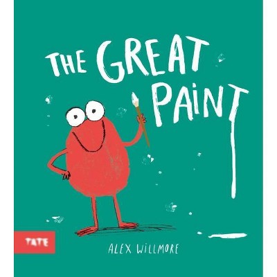 The Great Paint - by  Alex Willmore (Hardcover)