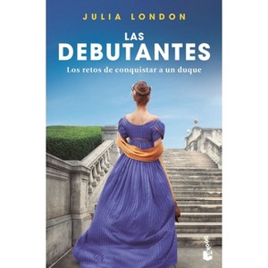 Los Retos de Conquistar a Un Duque - (Las Debutantes) by  Julia London (Paperback) - 1 of 1