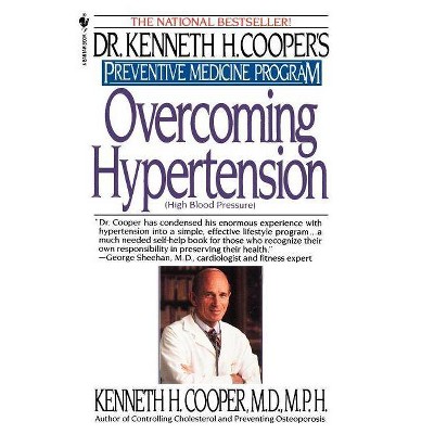 Overcoming Hypertension - (Dr. Kenneth H. Cooper's Preventive Medicine Program) by  Kenneth H Cooper (Paperback)