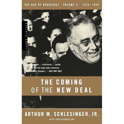 The Coming of the New Deal, 1933-1935 - (Age of Roosevelt) by  Arthur M Schlesinger (Paperback)