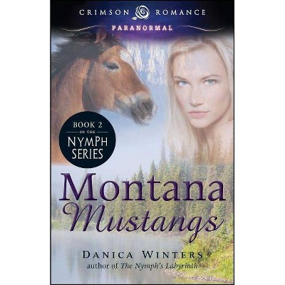 Montana Mustangs, 2 - (Nymph's Curse) by  Danica Winters (Paperback)