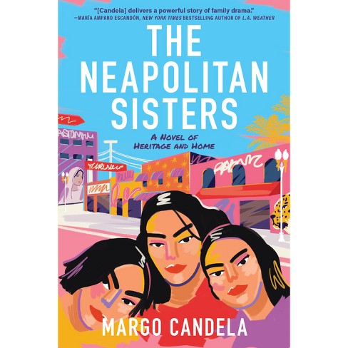 The Neapolitan Sisters - by  Margo Candela (Paperback) - image 1 of 1