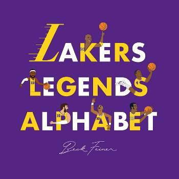 Lakers Legends Alphabet - by  Beck Feiner (Hardcover)