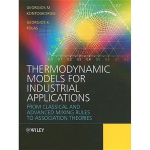 Thermodynamic Models for Industrial Applications - by  Georgios M Kontogeorgis & Georgios K Folas (Hardcover) - 1 of 1