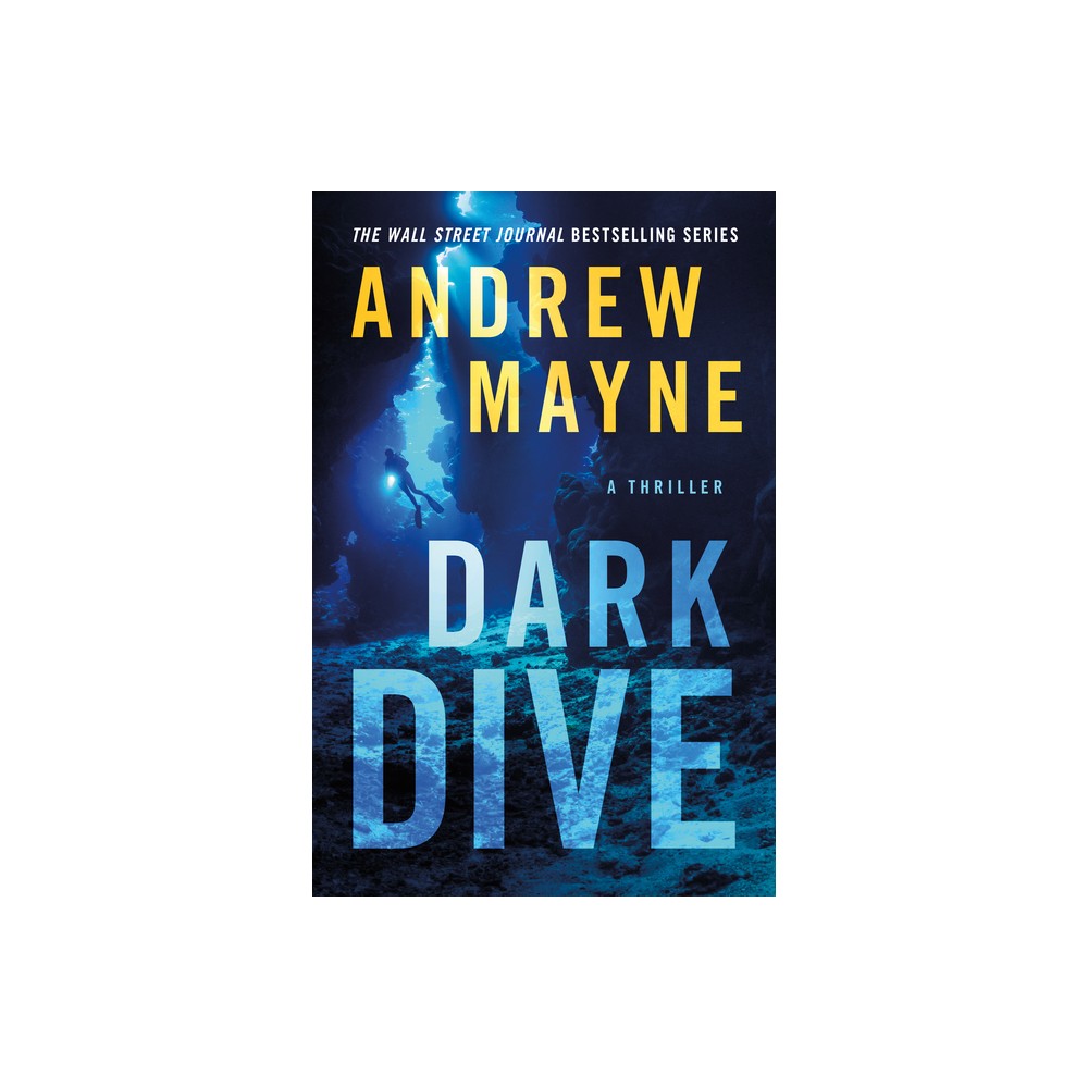 Dark Dive - (Underwater Investigation Unit) by Andrew Mayne (Paperback)