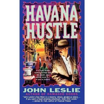 Havana Hustle - by  John Leslie (Paperback)