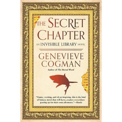 The Secret Chapter - (Invisible Library Novel) by  Genevieve Cogman (Paperback)