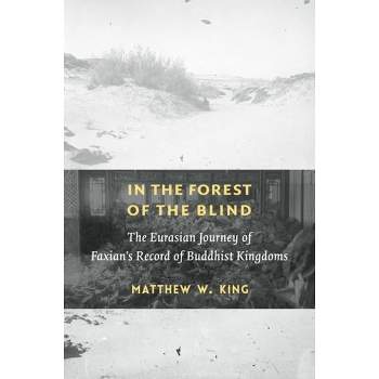 In the Forest of the Blind - Annotated by  Matthew W King (Hardcover)