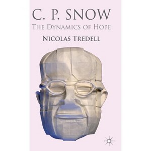 C.P. Snow - by  N Tredell (Hardcover) - 1 of 1