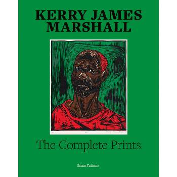 Kerry James Marshall: The Complete Prints - by  Susan Tallman (Hardcover)