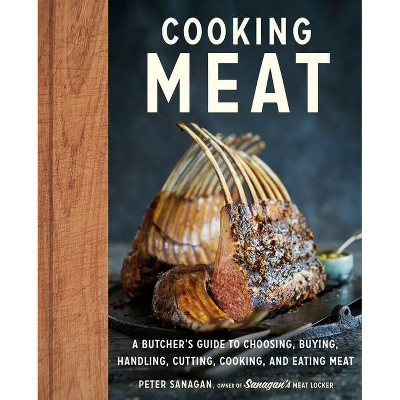 Cooking Meat - by  Peter Sanagan (Hardcover)