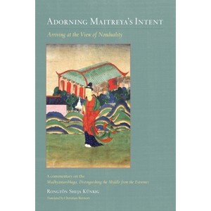 Adorning Maitreya's Intent - by  Rongton Sheja Kunrig (Paperback) - 1 of 1
