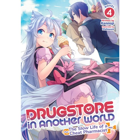 Drugstore In Another World: The Slow Life Of A Cheat Pharmacist (manga)  Vol. 4 - By Kennoji (paperback) : Target