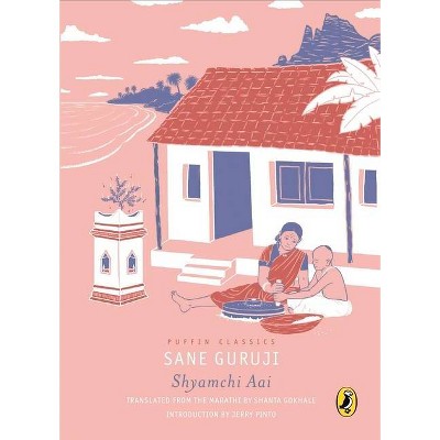 Shyamchi Aai - (Puffin Classics) by  Gokhale Shanta (Paperback)
