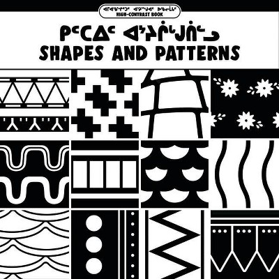 Shapes and Patterns - (Arvaaq Books) by  Olivia Chan (Board Book)