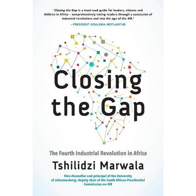 Closing the Gap - by  Tshilidzi Marwala (Paperback)